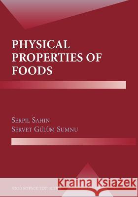Physical Properties of Foods Serpil Sahin, Servet Gülüm Sumnu 9781441921543 Springer-Verlag New York Inc. - książka