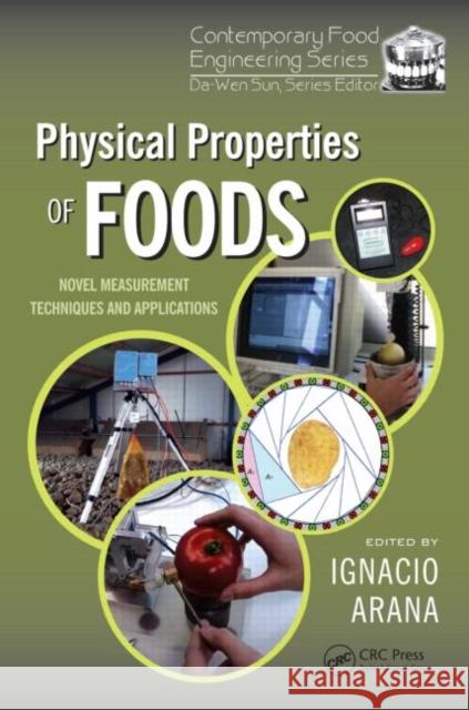 Physical Properties of Foods: Novel Measurement Techniques and Applications Arana, Ignacio 9781439835364 CRC Press - książka