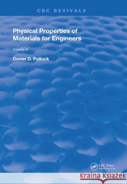 Physical Properties of Materials for Engineers: Volume 3 Pollock 9781315896526 CRC Press - książka