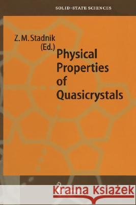 Physical Properties of Quasicrystals Zbigniew M. Stadnik Z. M. Stadnik Zbigniew M. Stadnik 9783540651888 Springer - książka