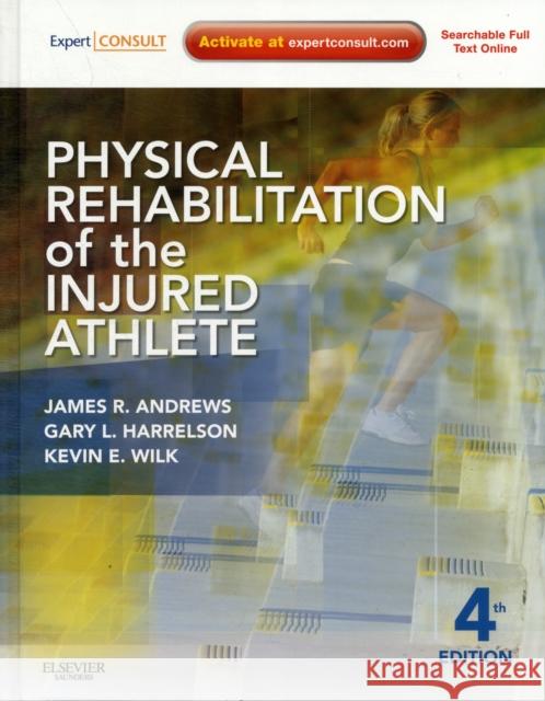 Physical Rehabilitation of the Injured Athlete: Expert Consult - Online and Print Andrews, James R. 9781437724110 SAUNDERS - książka