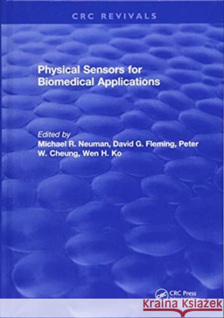 Physical Sensors for Biomedical Applications Michael R. Neuman 9781315896533 Taylor and Francis - książka
