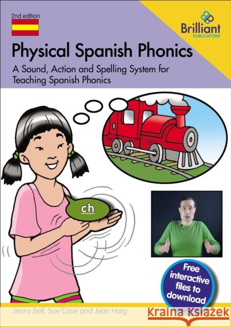 Physical Spanish Phonics: A Sound, Action and Spelling System for  Teaching Spanish Phonics Sue; Haig, Jean; Bell, jenny Cave 9781783173723 Brilliant Publications - książka