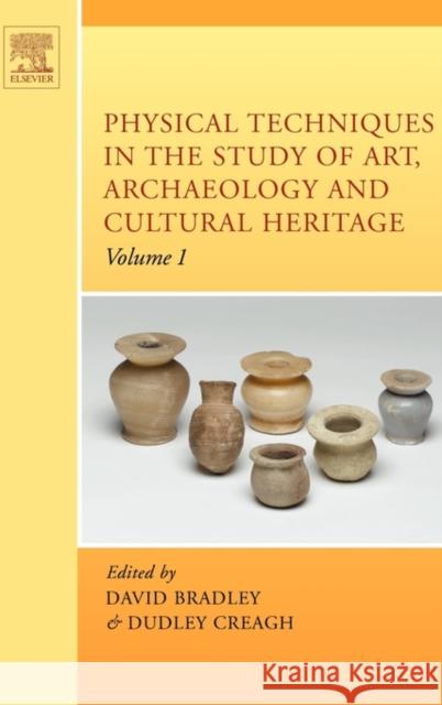 Physical Techniques in the Study of Art, Archaeology and Cultural Heritage: Volume 1 Bradley, David 9780444521316 Elsevier Science & Technology - książka