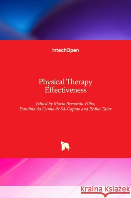 Physical Therapy Effectiveness Mario Bernardo-Filho Dan 9781838800758 Intechopen - książka