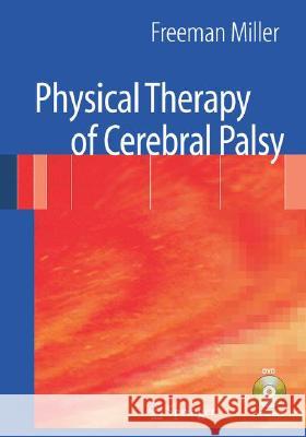 Physical Therapy of Cerebral Palsy Miller, Freeman 9780387383033 Springer - książka