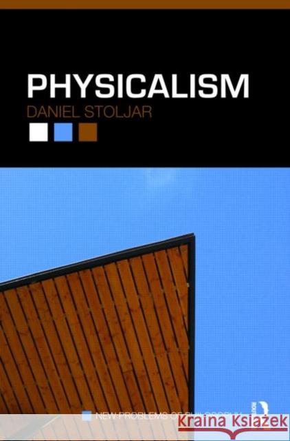 Physicalism Daniel Stoljar 9780415452632 ROUTLEDGE - książka