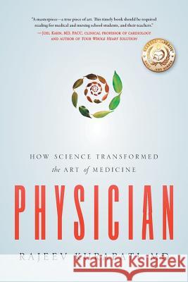 Physician: How Science Transformed the Art of Medicine Rajeev Kurapati 9781632991454 River Grove Books - książka