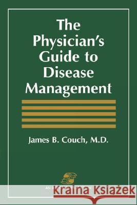 Physician's Gde to Disease Management Couch, James B. 9780834210035 Jones & Bartlett Publishers - książka