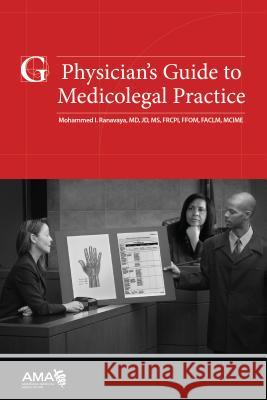 Physician's Guide to Medicolegal Practice Mohammed Ranavaya 9781622028856 American Medical Association Press - książka