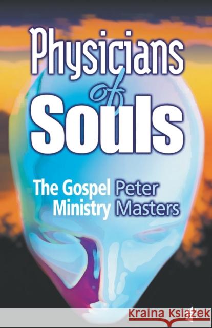 Physicians of Souls: The Gospel Ministry Peter Masters 9781870855341 Wakeman Trust - książka