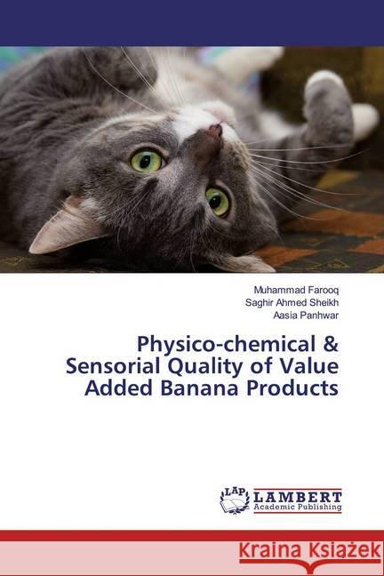 Physico-chemical & Sensorial Quality of Value Added Banana Products Farooq, Muhammad; Sheikh, Saghir Ahmed; Panhwar, Aasia 9786139454983 LAP Lambert Academic Publishing - książka