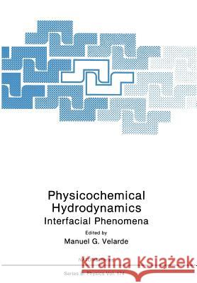 Physicochemical Hydrodynamics: Interfacial Phenomena Verlarde, Manual G. 9781461280422 Springer - książka