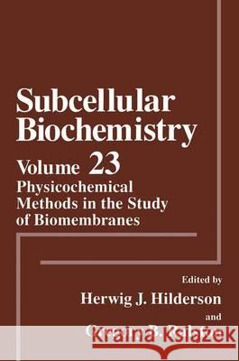 Physicochemical Methods in the Study of Biomembranes G. B. Ralston Herwig J. Hilderson Herwig Ed. Hilderson 9780306447877 Springer Us - książka