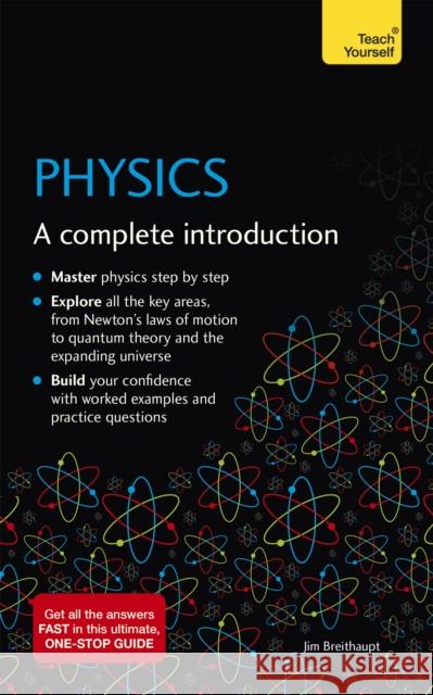 Physics: A complete introduction Jim Breithaupt 9781529397925 Teach Yourself - książka