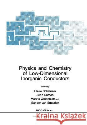 Physics and Chemistry of Low-Dimensional Inorganic Conductors C. Schlenker Jean Dumas Milton Greenblatt 9781461284499 Springer - książka