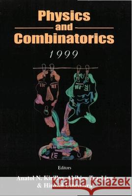 Physics And Combinatorics, Procs Of Nagoya 1999 Intl Wkshp Akihiro Tsuchiya, Anatol N Kirillov, Hiroshi Umemura 9789810245788 World Scientific (RJ) - książka