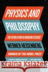 Physics and Philosophy: The Revolution in Modern Science Werner Heisenberg 9780061209192 Harper Perennial Modern Classics