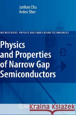 Physics and Properties of Narrow Gap Semiconductors Arden Sher 9780387747439 Springer - książka