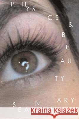 Physics & Beauty Sean Leary 9781546583011 Createspace Independent Publishing Platform - książka