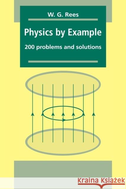 Physics by Example Rees, W. G. 9780521445146 Cambridge University Press - książka