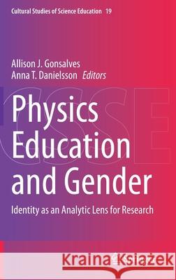 Physics Education and Gender: Identity as an Analytic Lens for Research Gonsalves, Allison J. 9783030419325 Springer - książka