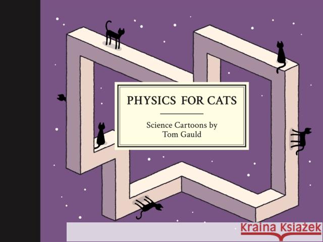 Physics for Cats Tom Gauld 9781837265305 Canongate Books - książka