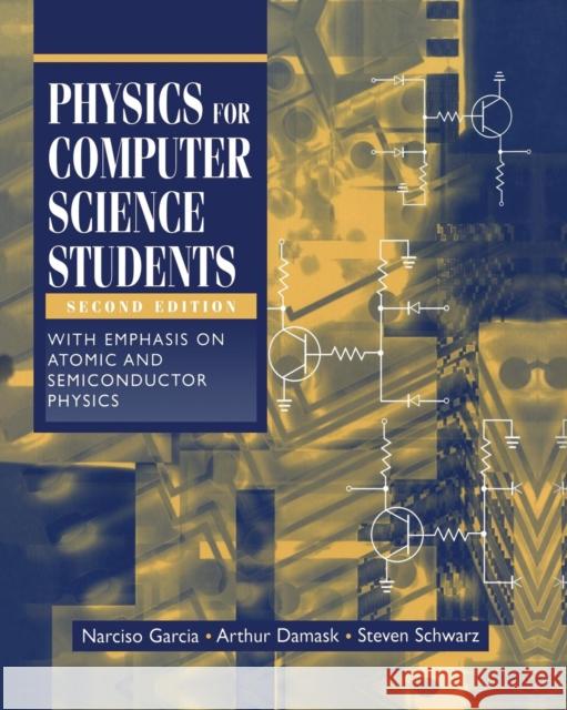 Physics for Computer Science Students: With Emphasis on Atomic and Semiconductor Physics Garcia, Narciso 9781461272175 Springer - książka