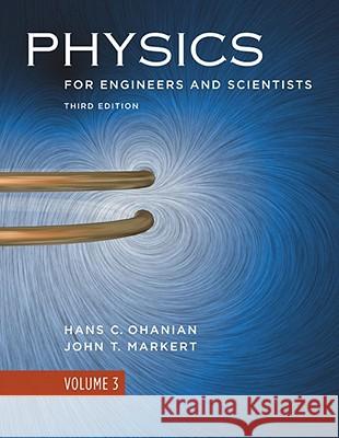 Physics for Engineers and Scientists Hans C. Ohanian John Markert 9780393929690 WW NORTON & CO - książka