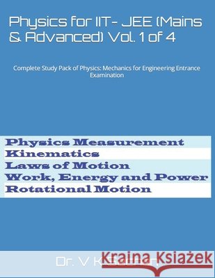 Physics for IIT- JEE (Mains & Advanced) Vol. 1 of 4: Complete Study Pack of Physics: Mechanics for Engineering Entrance Examination Dr V K Sachan 9798632874120 Independently Published - książka