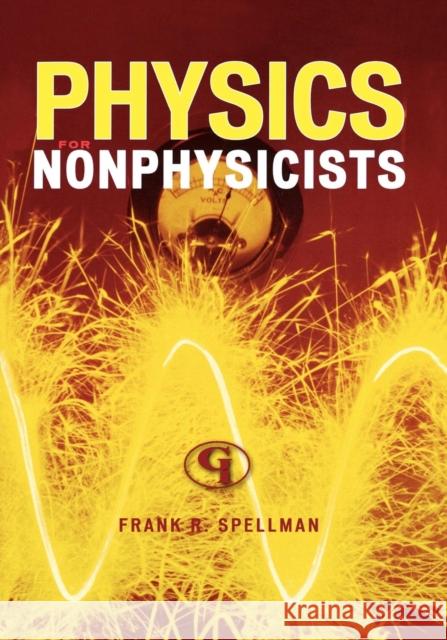 Physics for Nonphysicists Frank R. Spellman 9780865871830 Scarecrow Press - książka
