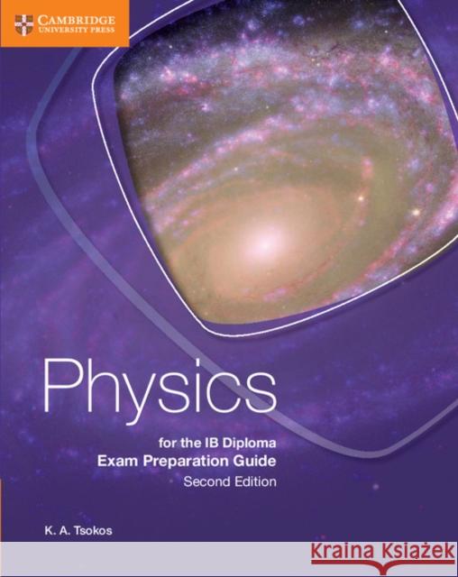 Physics for the Ib Diploma Exam Preparation Guide Tsokos, K. A. 9781107495753 Cambridge University Press - książka