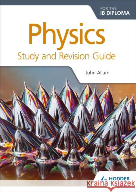 Physics for the Ib Diploma Study and Revision Guide Allum, John 9781471899720  - książka