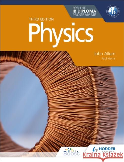 Physics for the IB Diploma Third edition John Allum 9781398369917 Hodder Education - książka