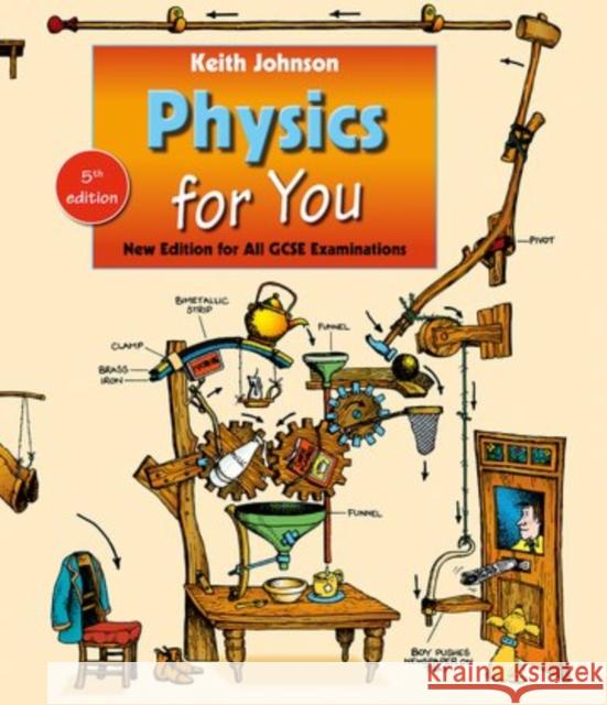 Physics for You : New Edition for All GCSE Examinations  Johnson 9780198375715 Oxford Secondary - książka