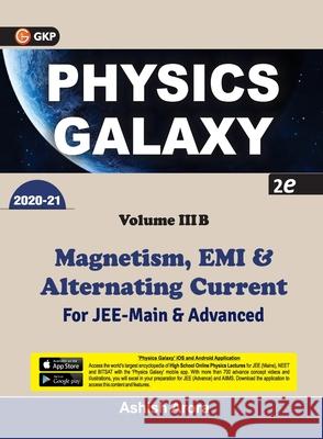 Physics Galaxy 2020-21: Vol.3B - Magnetism, EMI & Alternating Current 2e Ashish Arora 9788193975275 G.K Publications Pvt.Ltd - książka