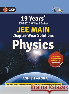 Physics Galaxy 2021: JEE Main Physics - 19 Years' Chapter-Wise Solutions (2002-2020) Ashish Arora 9789389718560 Gk Publications - książka