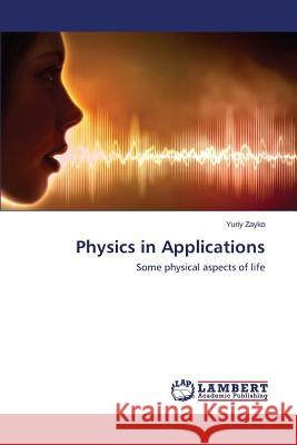 Physics in Applications Zayko Yuriy 9783659771088 LAP Lambert Academic Publishing - książka