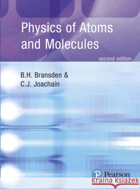 Physics of Atoms and Molecules B H Bransden 9780582356924  - książka