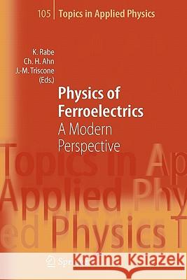 Physics of Ferroelectrics: A Modern Perspective Rabe, Karin M. 9783642070969 Not Avail - książka