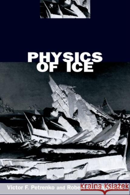 Physics of Ice  Petrenko 9780198518945  - książka