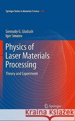 Physics of Laser Materials Processing: Theory and Experiment Gladush, Gennady G. 9783642192425 Not Avail - książka