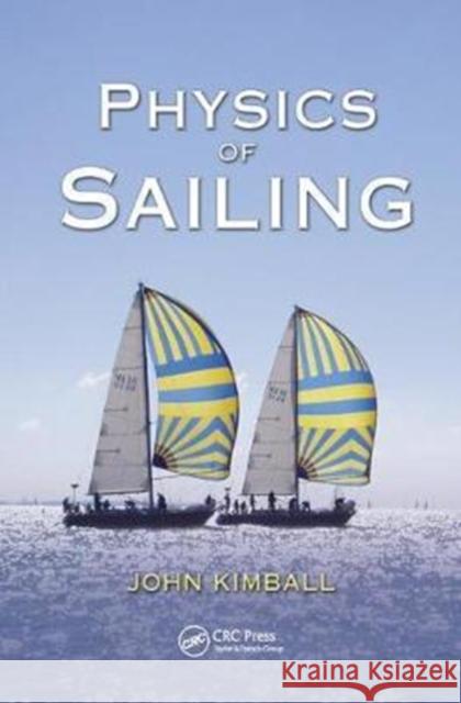 Physics of Sailing John Kimball 9781138429727 CRC Press - książka