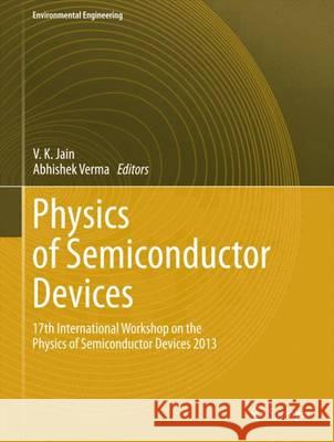 Physics of Semiconductor Devices: 17th International Workshop on the Physics of Semiconductor Devices 2013 Jain, V. K. 9783319030012 Springer - książka