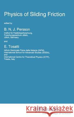 Physics of Sliding Friction B. N. J. Persson E. Tosatti B. N. J. Persson 9780792339359 Springer - książka