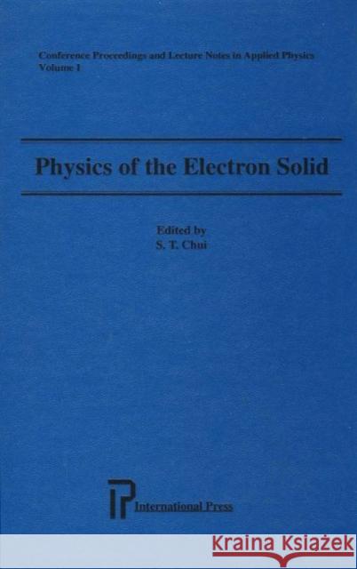 Physics of the Electron Solid  9781571461063 International Press of Boston Inc - książka