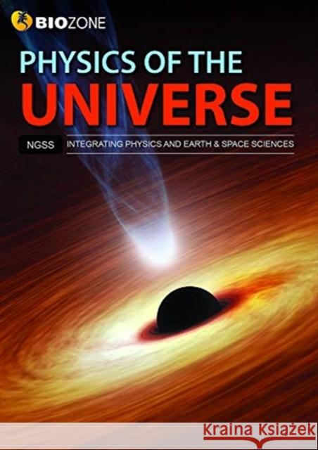 PHYSICS OF THE UNIVERSE - STUDENT WORKBK TRACEY GREENWOOD 9781927309759 BIOZONE LEARNING MEDIA - książka