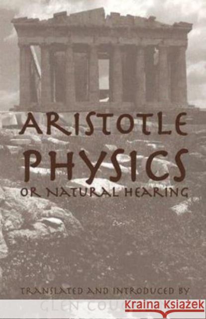 Physics, or Natural Hearing Aristotle, Glen Coughlin 9781587316296 St Augustine's Press - książka