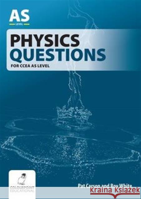 Physics Questions for CCEA AS Level Roy White 9781780730363 Colourpoint Creative Ltd - książka