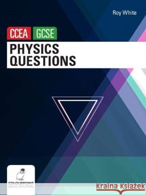 Physics Questions for CCEA GCSE Roy White 9781780731902 Colourpoint Creative Ltd - książka